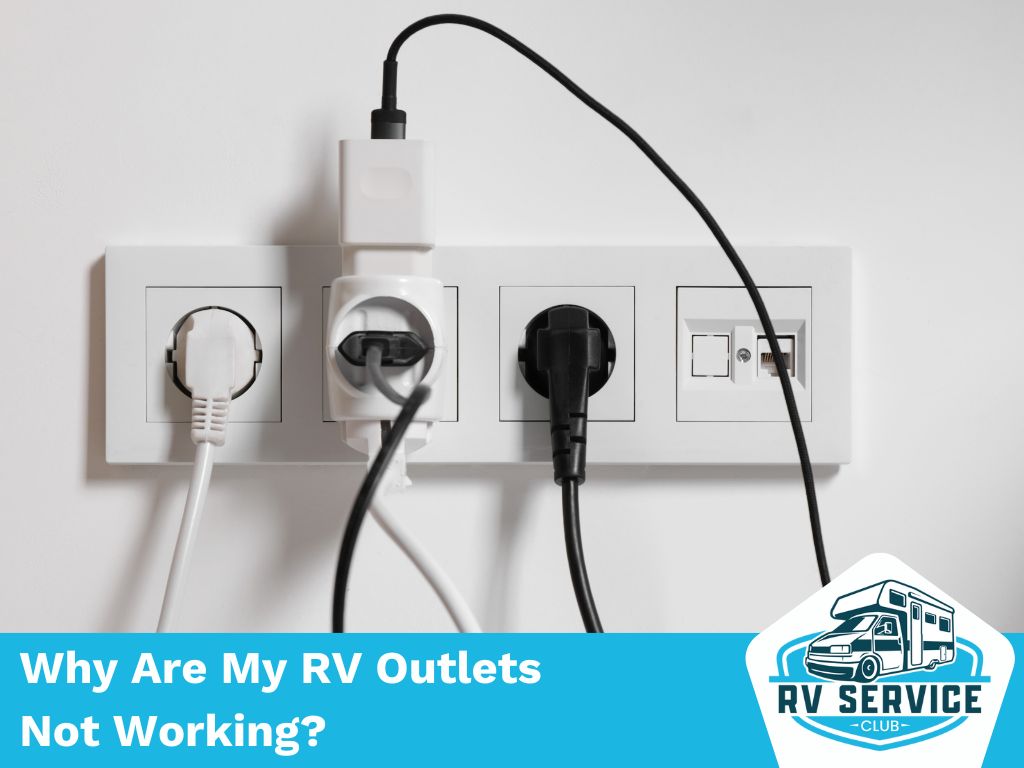 Why Are My RV Outlets Not Working?